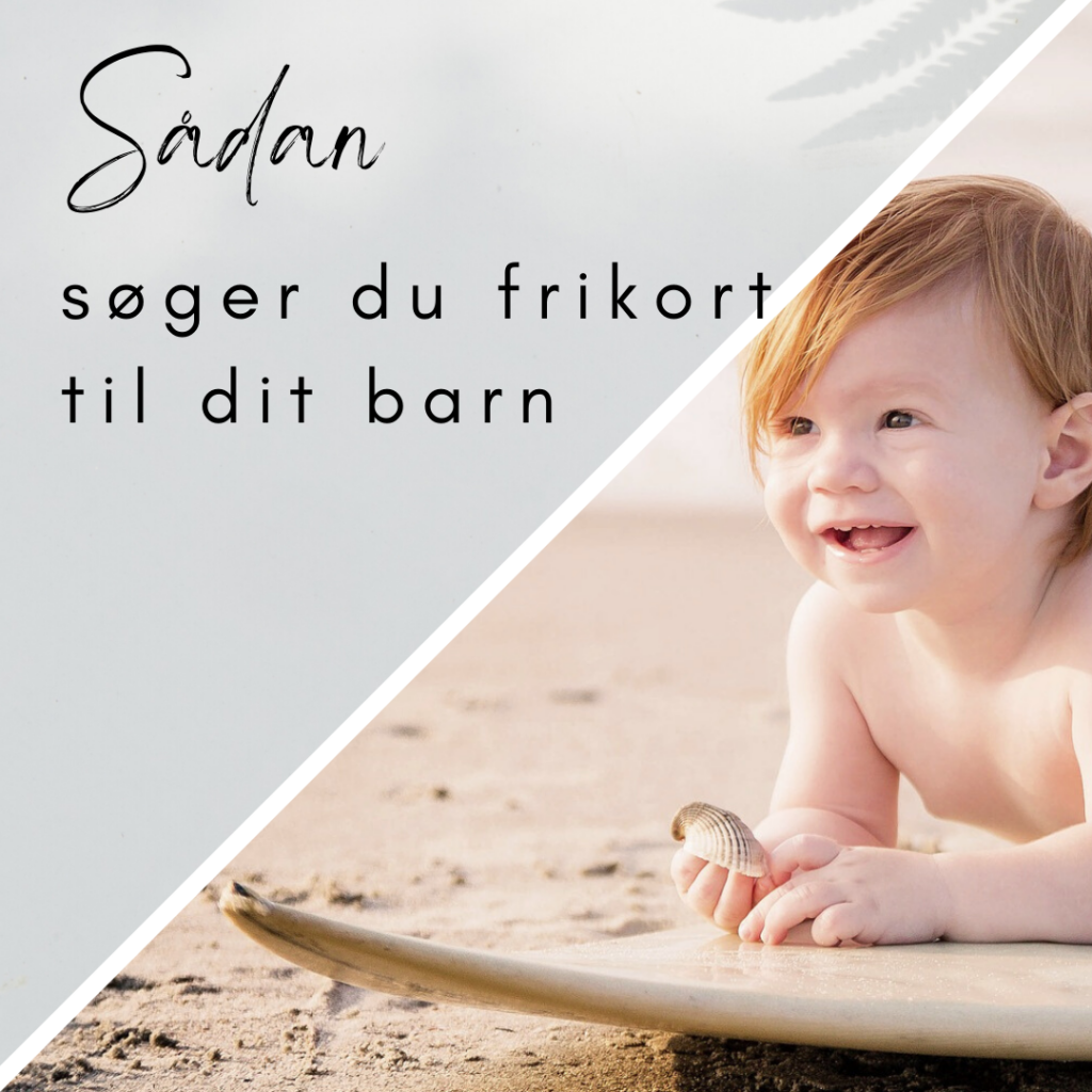 Sådan søger du frikort til dit barn